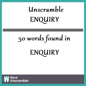 Unscramble enquiry - We stopped it at 50, but there are so many ways to scramble ENQUIRY! You can unscramble ENQUIRY (EINQRUY) into 50 words. Click to learn more about the …